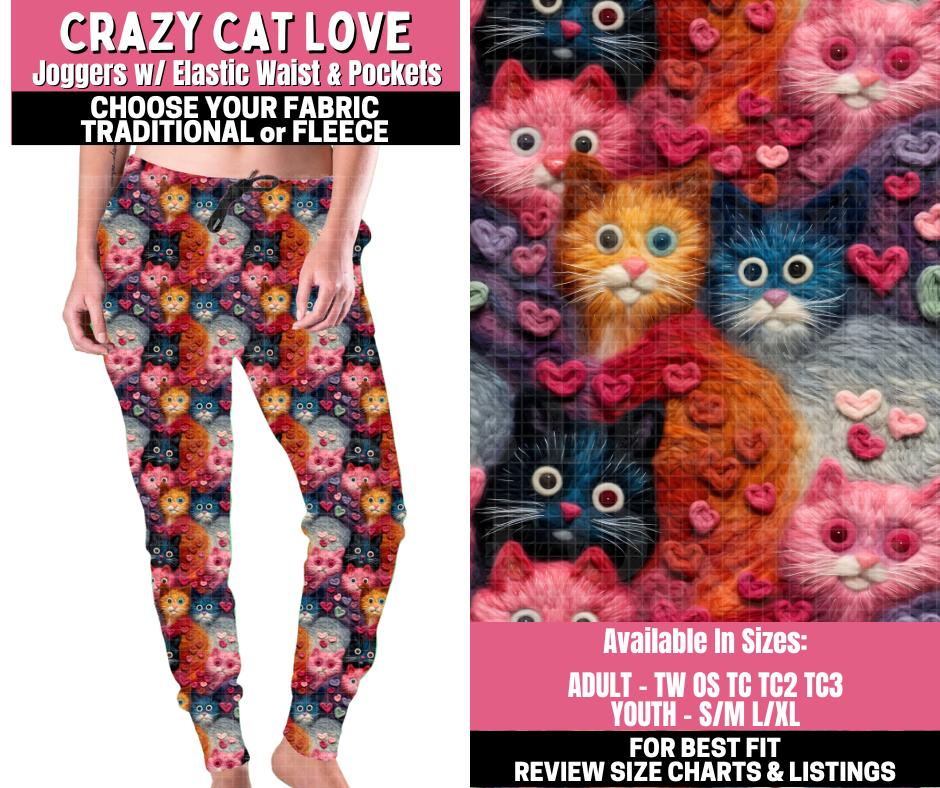 Preorder! Closes 11/19. ETA Jan. Crazy Cat Love Joggers Choose Fleece or Traditional