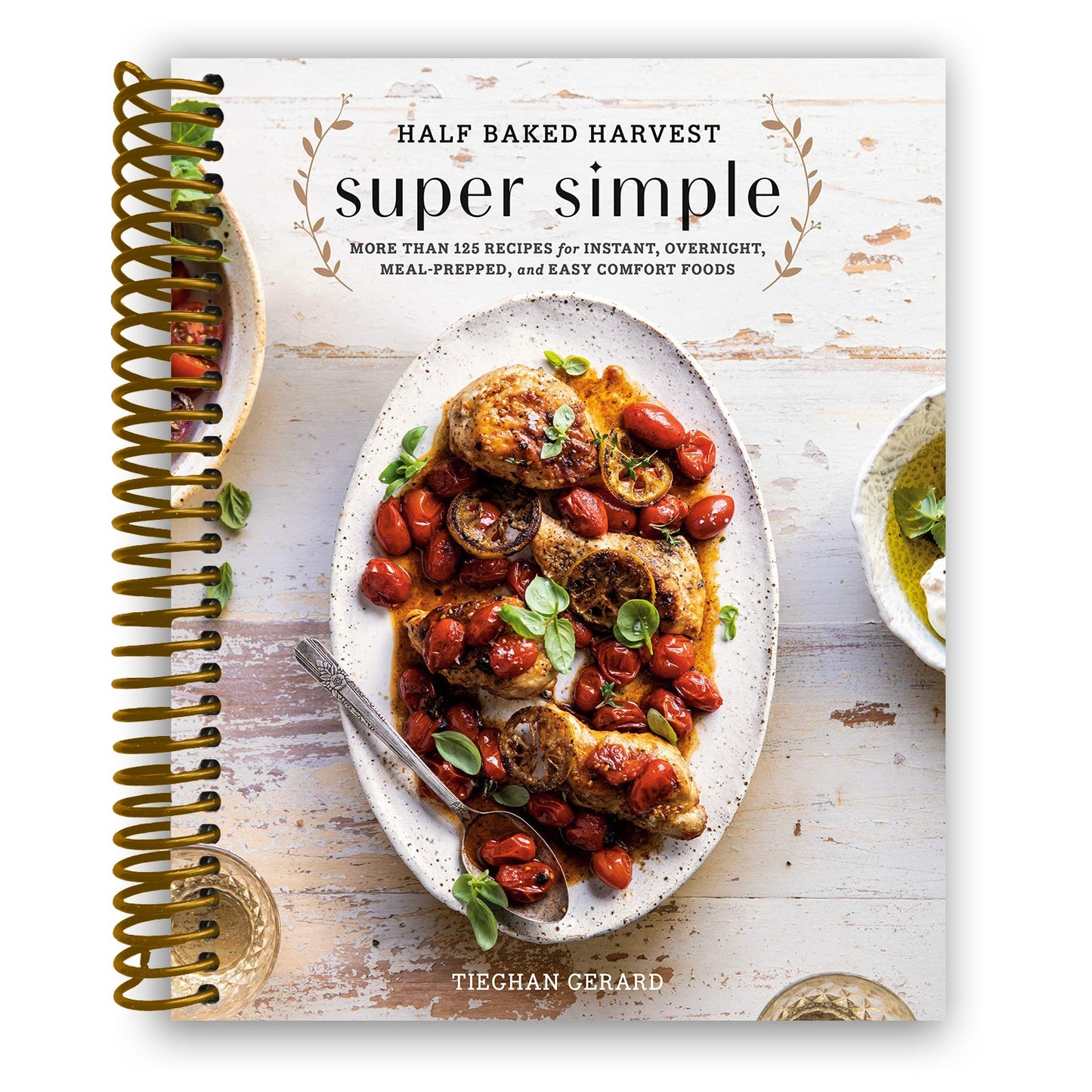 Half Baked Harvest Super Simple (Spiral Bound)