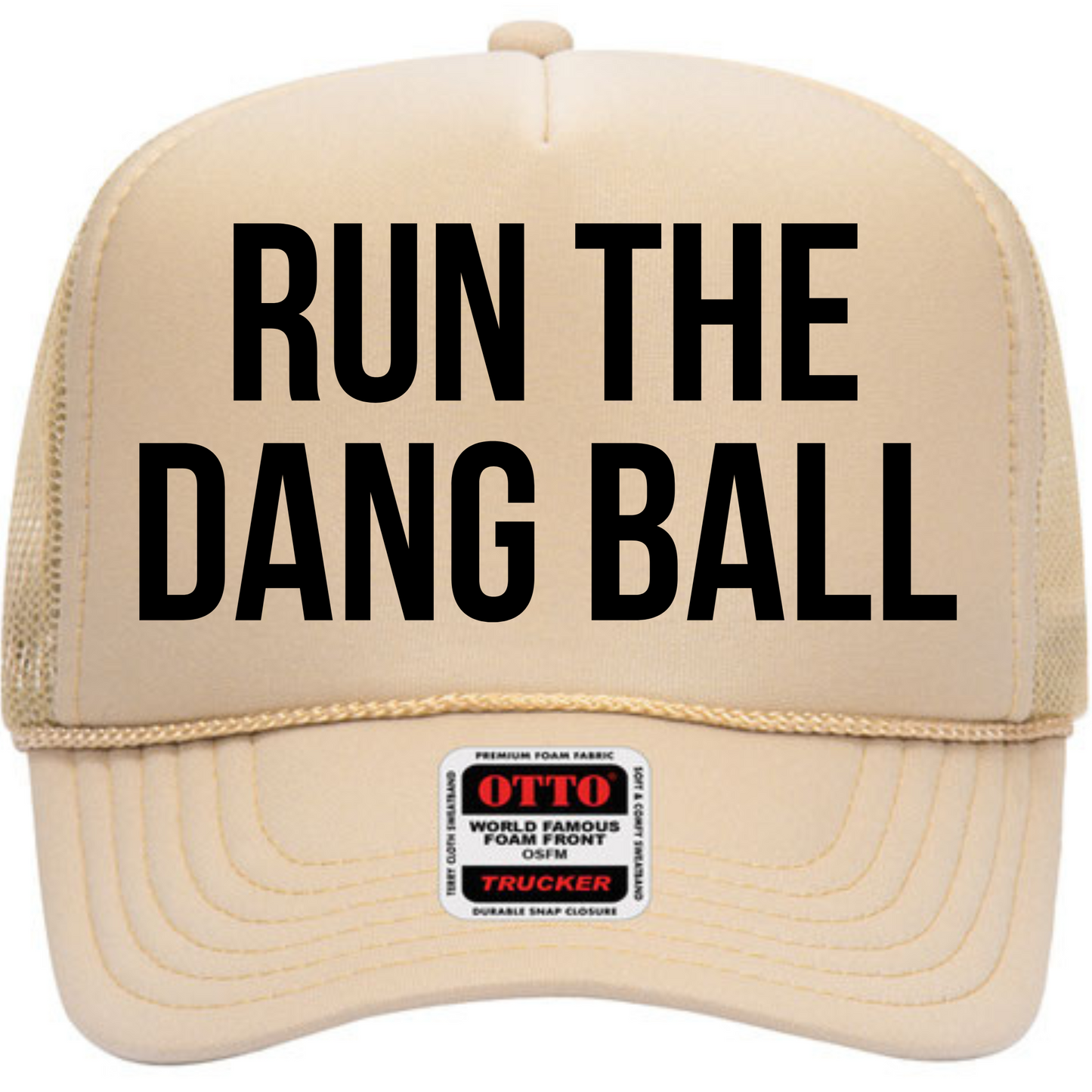 Run The Dang Ball Tan Trucker Hat
