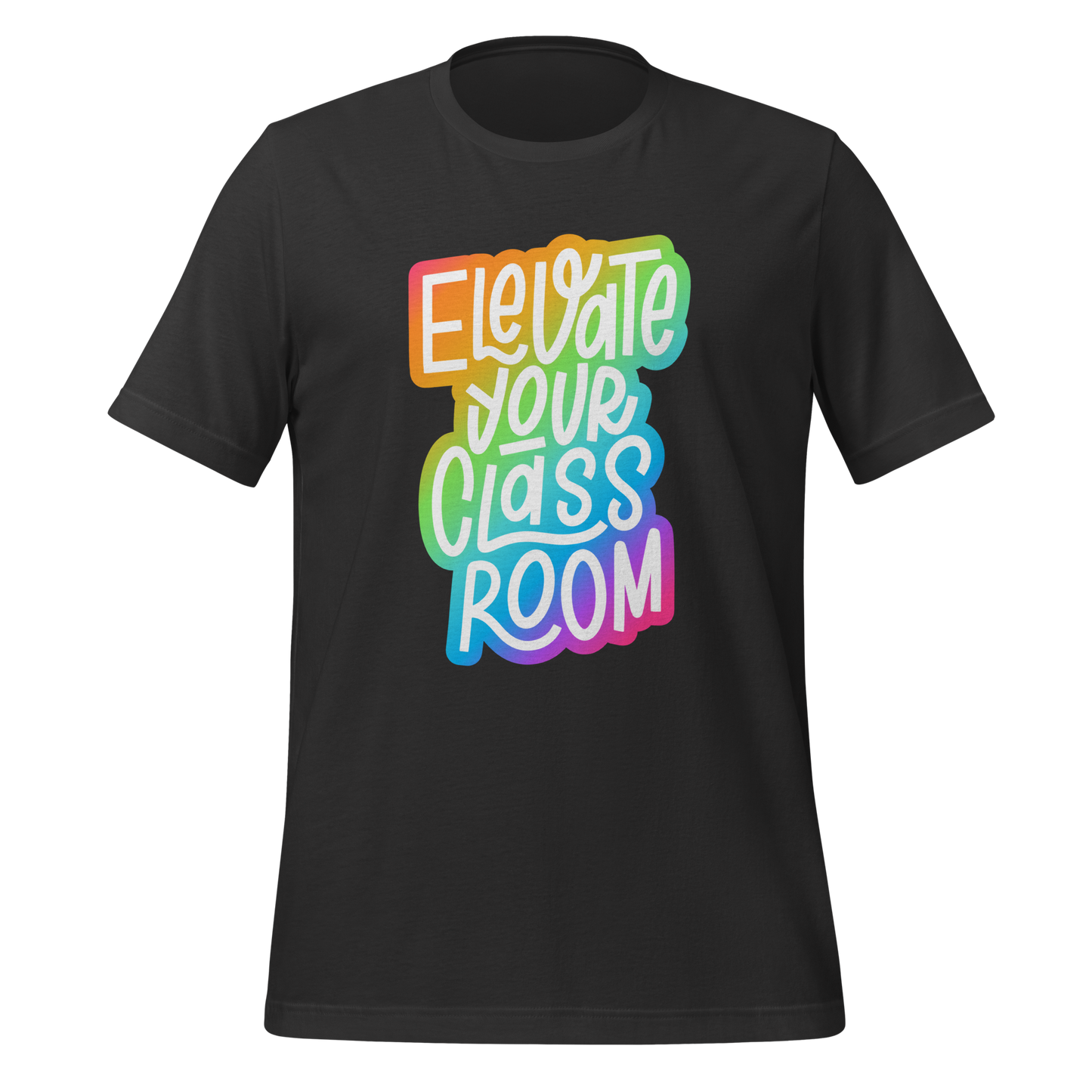 Elevate Your Classroom Rainbow T-shirt