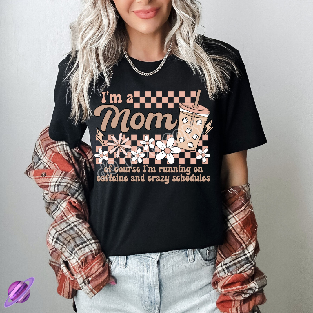 IM A MOM OF COURSE TEE