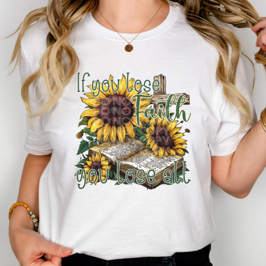 IF YOU LOSE FAITH TEE