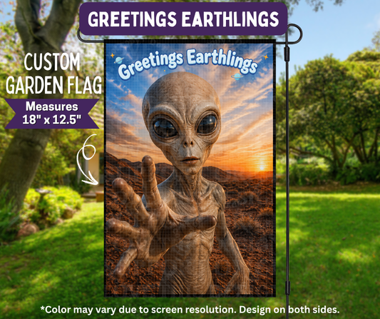 Preorder! Closes 11/9. ETA Feb. Greetings Earthlings Garden Flag