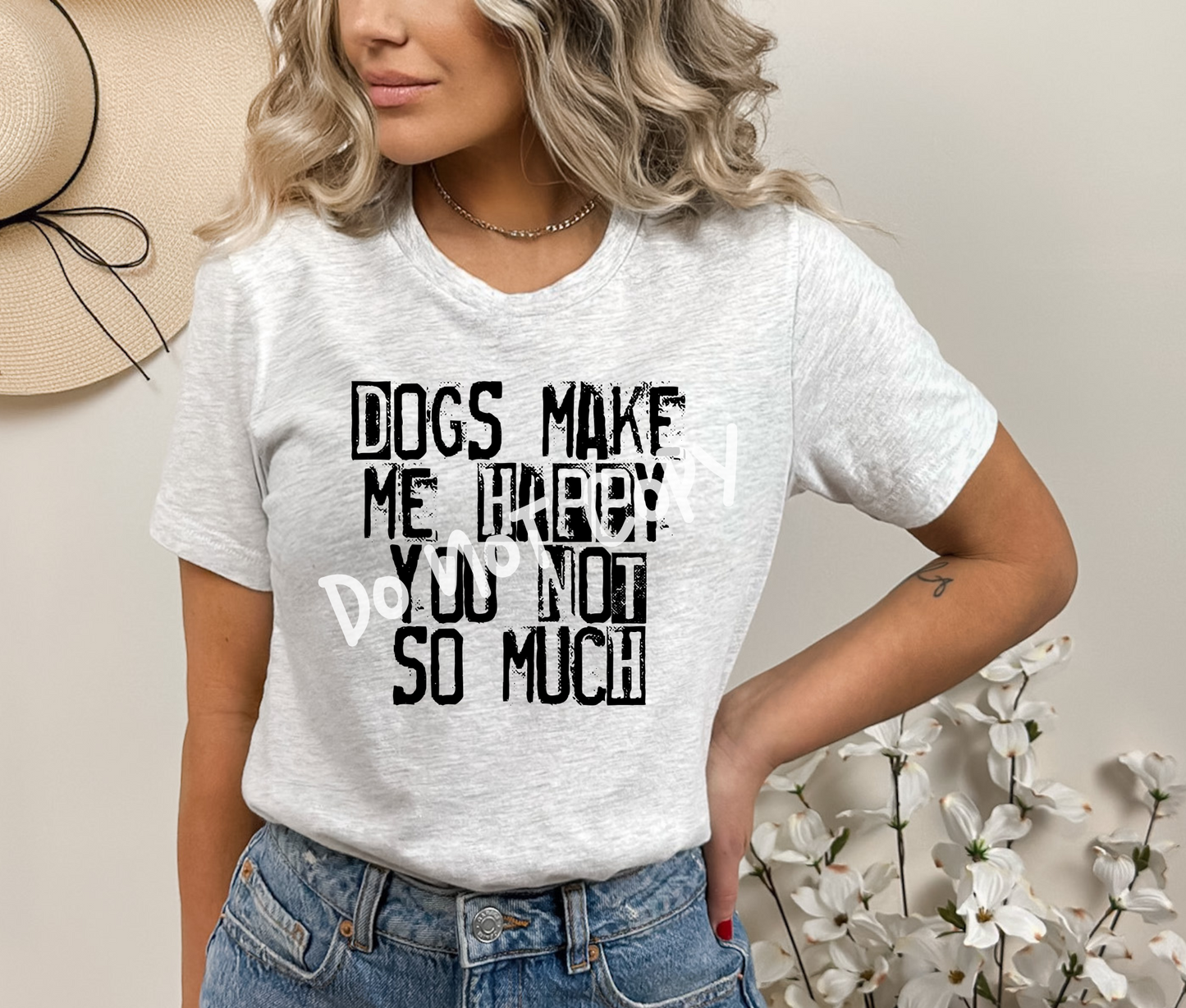 Dogs Make Me Happy You Not So Much Tee