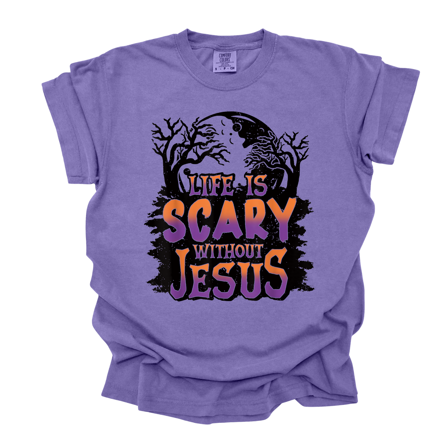 Life is scary without Jesus Graphic Tee
