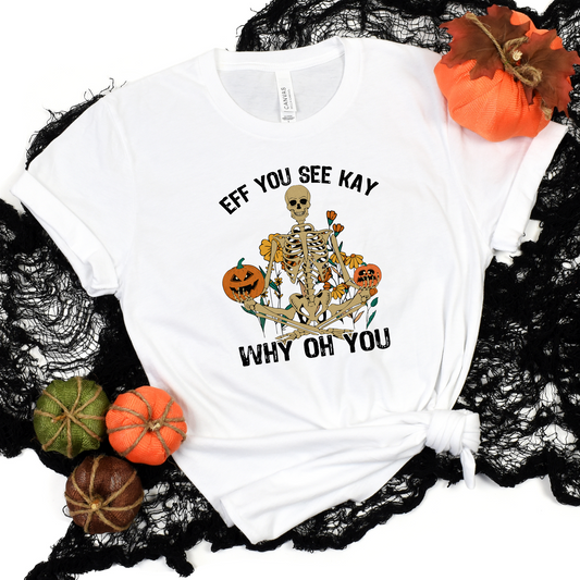 Eff you see kay Graphic Tee