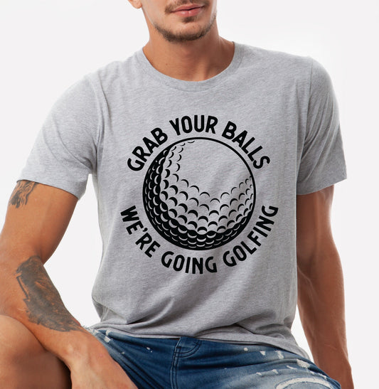 GRAB YOUR BALLS Tee