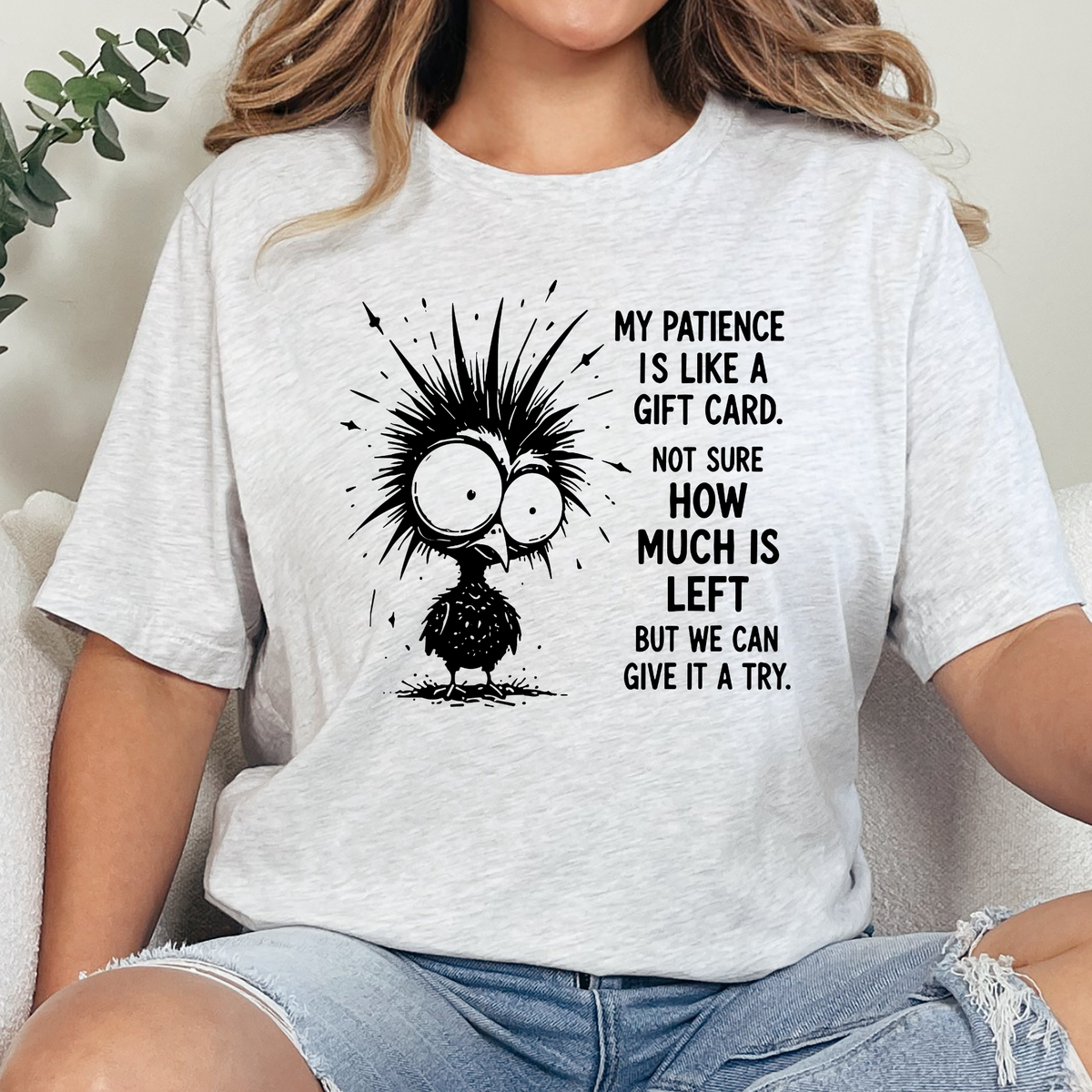 Patience Like A Gift Card Graphic Tee