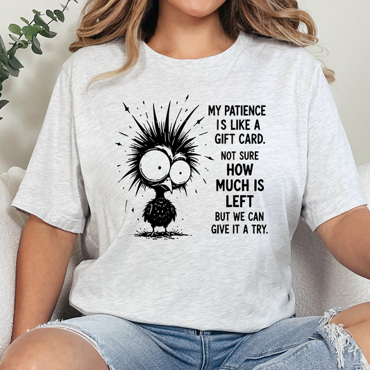 Patience Like A Gift Card Graphic Tee