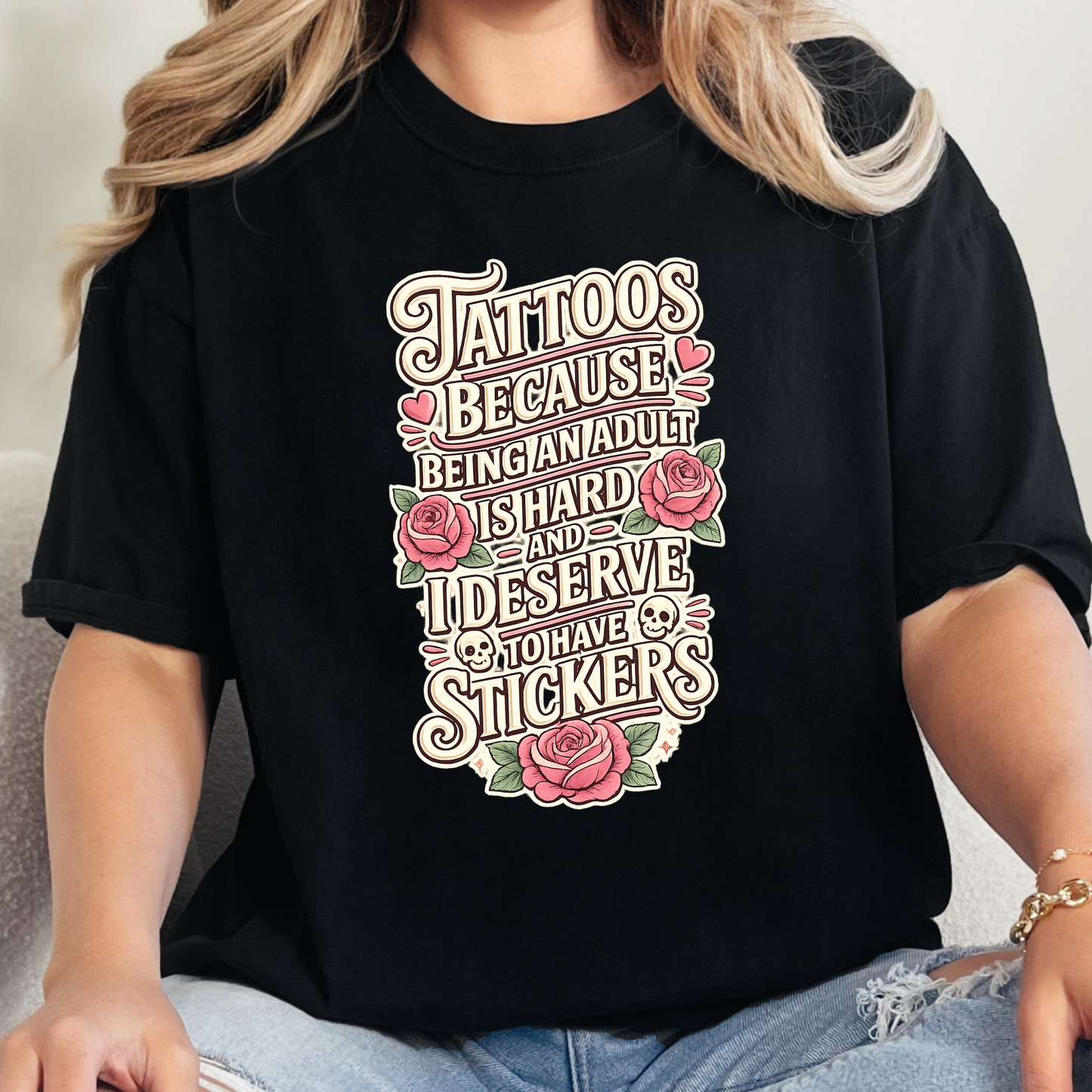Deserve to have Stickers Graphic Tee