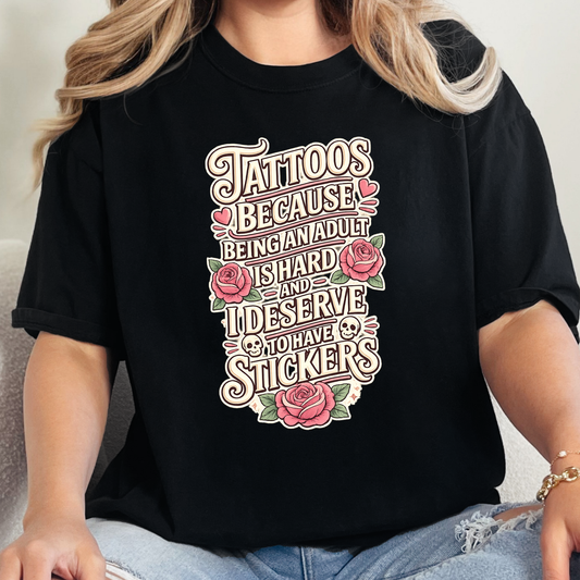 Deserve to have Stickers Graphic Tee