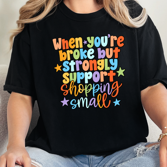 Broke Support Small Graphic Tee
