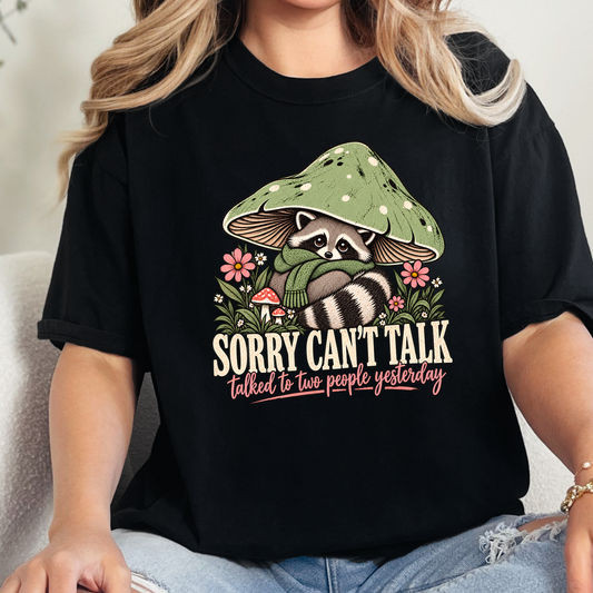 Sorry Can't Talk Graphic Tee