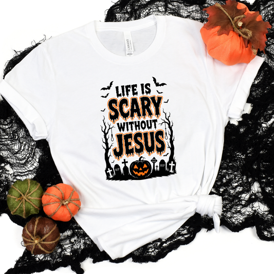 Life Is Scary without Jesus Graphic Tee