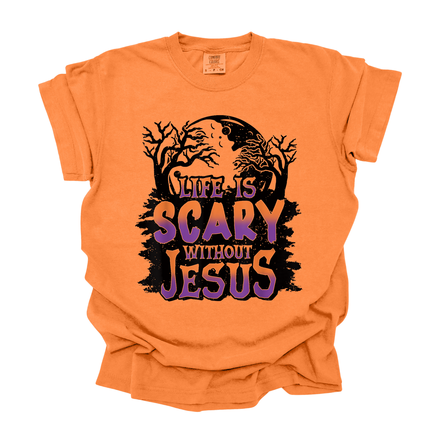 Life is scary without Jesus Graphic Tee