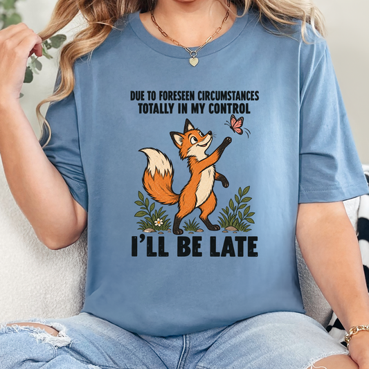 I'll Be Late Fox Graphic Tee