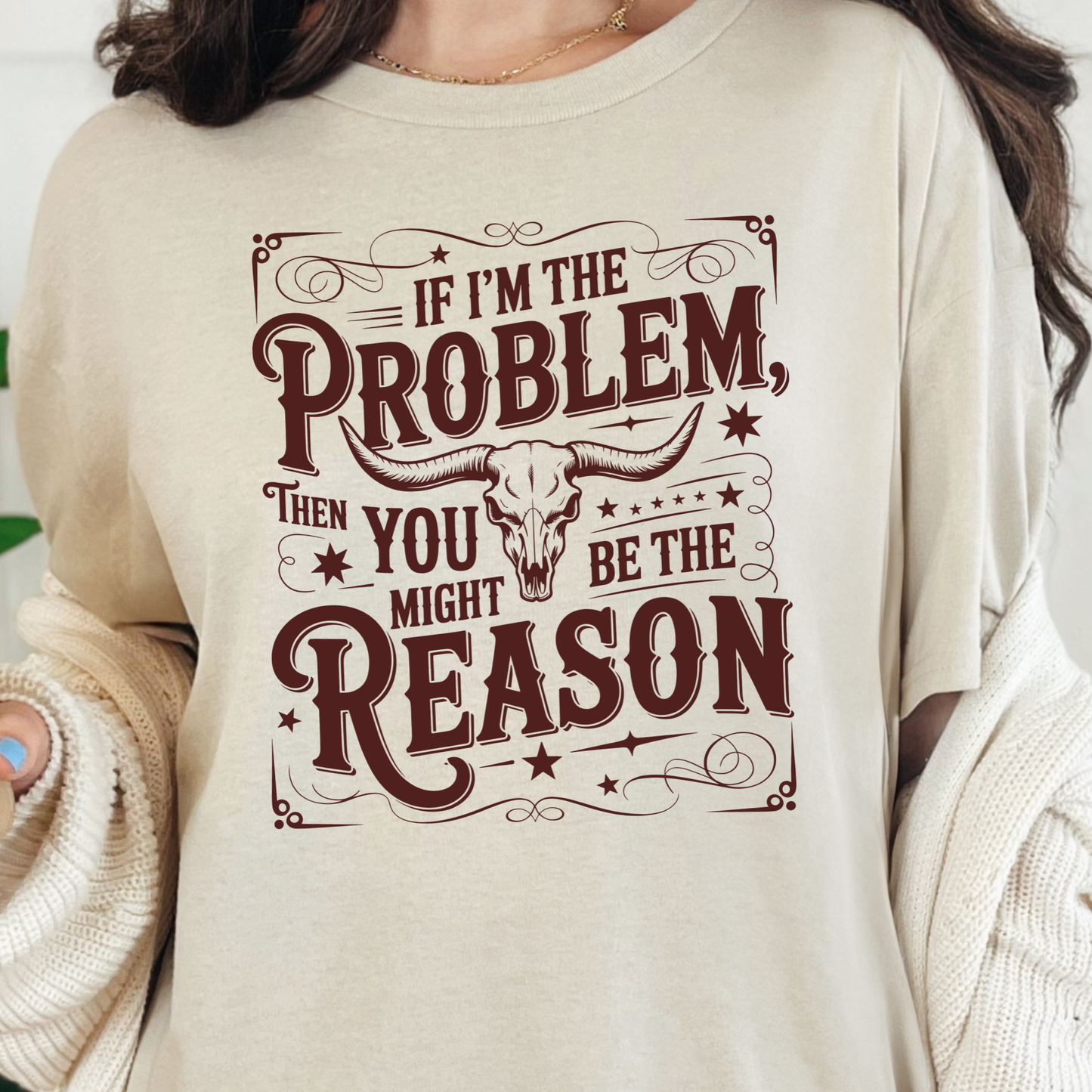 If I'm The Problem Graphic Tee