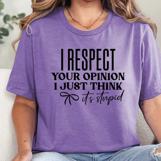 Respect Your Opinion Graphic Tee
