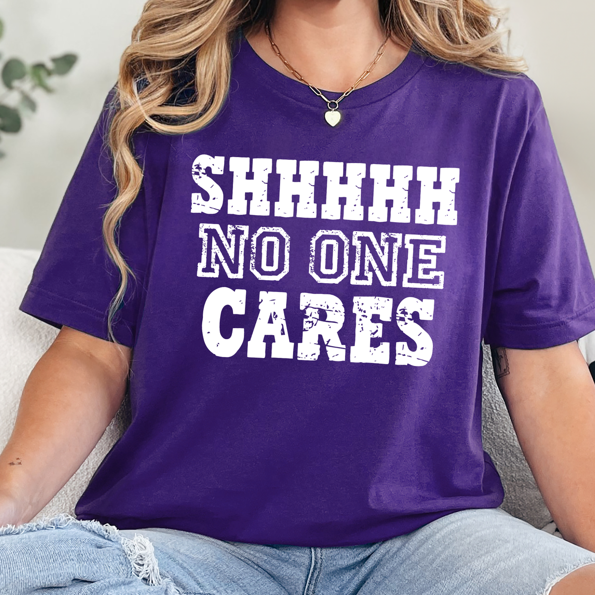 Shh No One Cares Graphic Tee