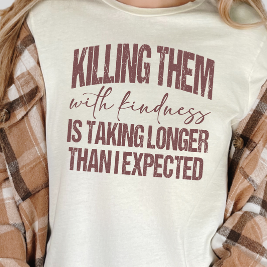 Taking Longer Than I Expected Graphic Tee