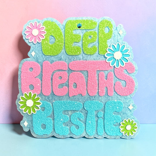 Deep Breaths Freshie