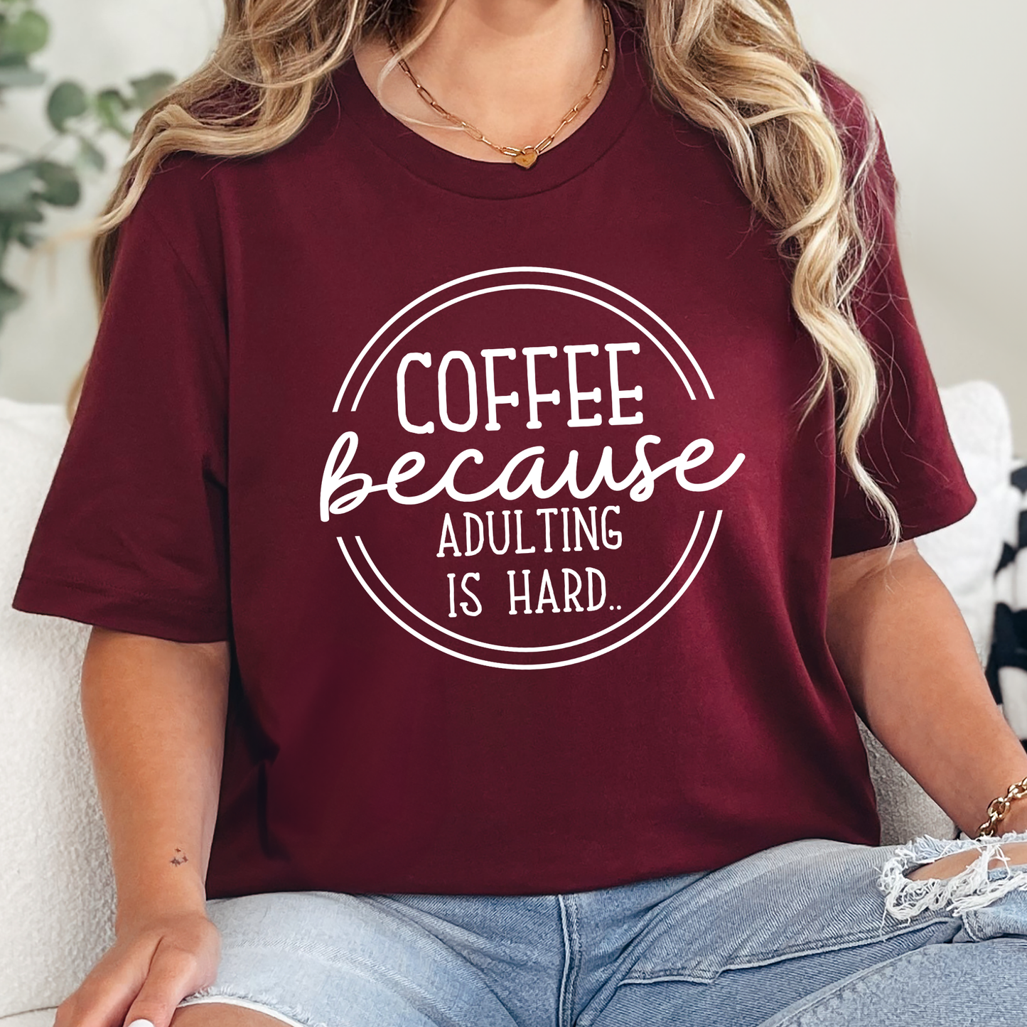 Coffee Because Adulting is Hard Graphic Tee