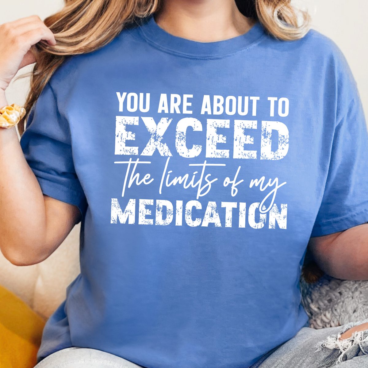 Exceed My Medication Graphic Tee