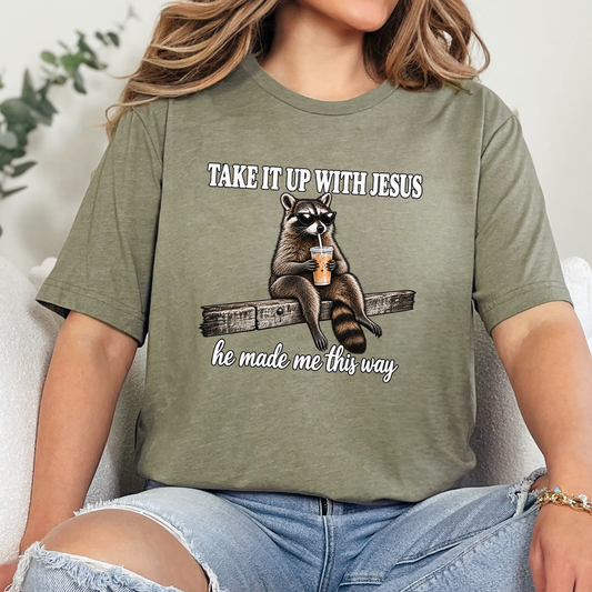 Take It up With Jesus Raccoon Graphic Tee