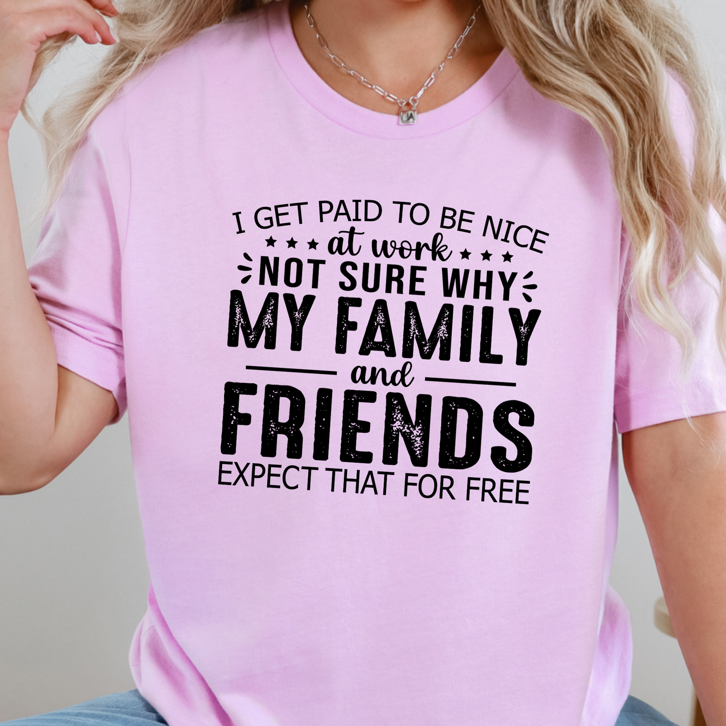 Paid to Be Nice at Work Graphic Tee