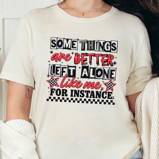 Better Left Alone Graphic Tee