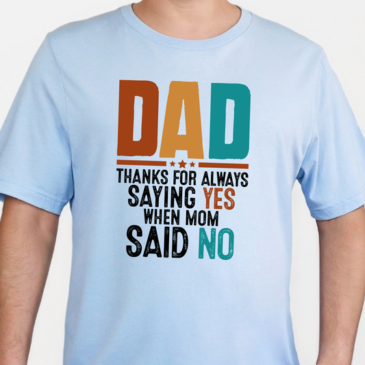 Dad Always Saying Yes Graphic Tee