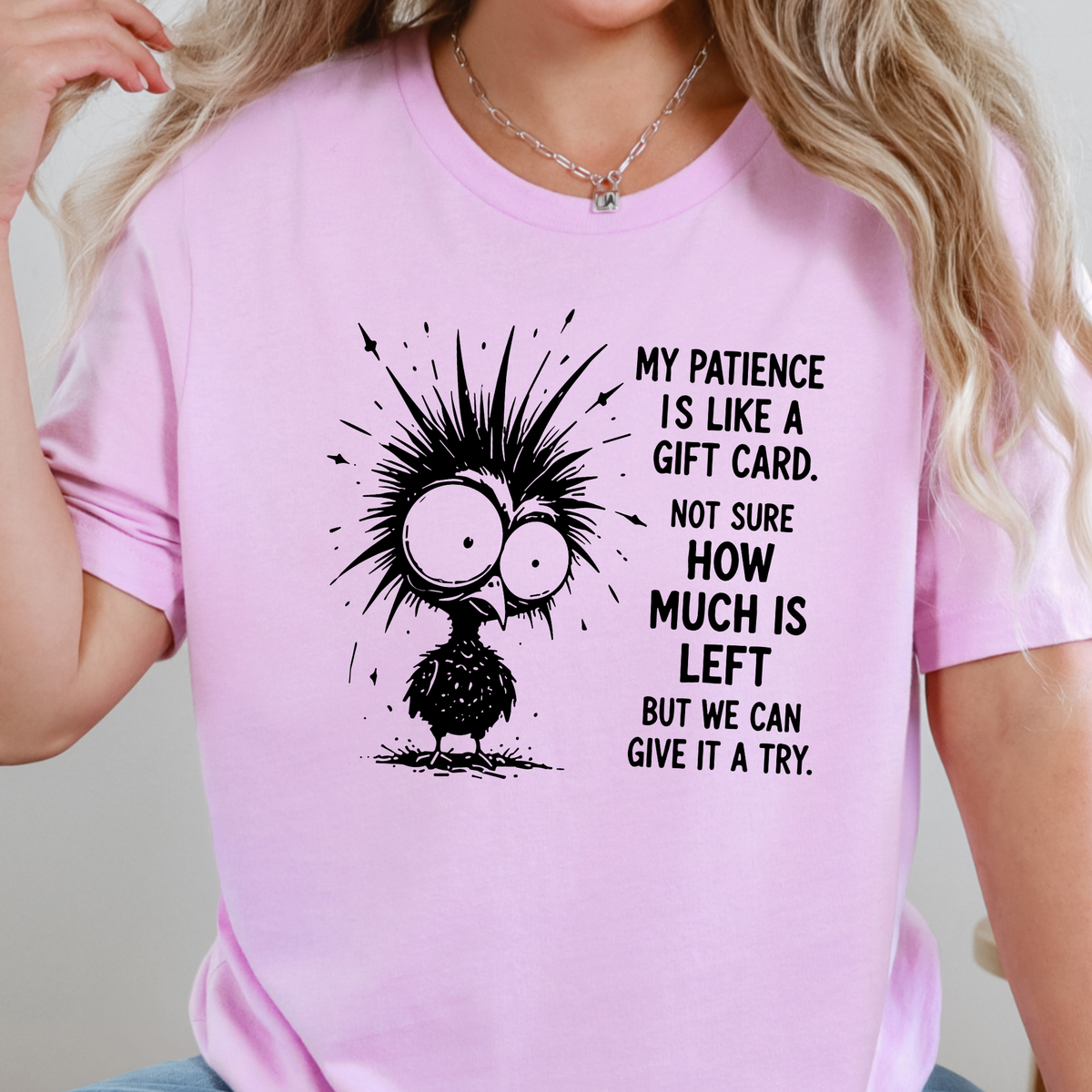 Patience Like A Gift Card Graphic Tee