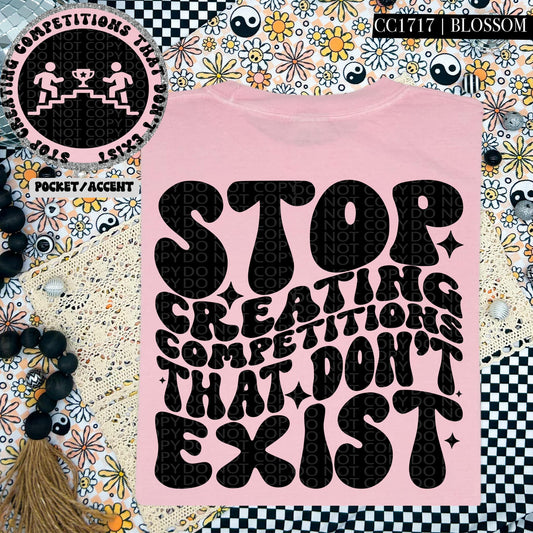 STOP CREATING COMPETITION - POCKET PRINT DOUBLE SIDED TEE