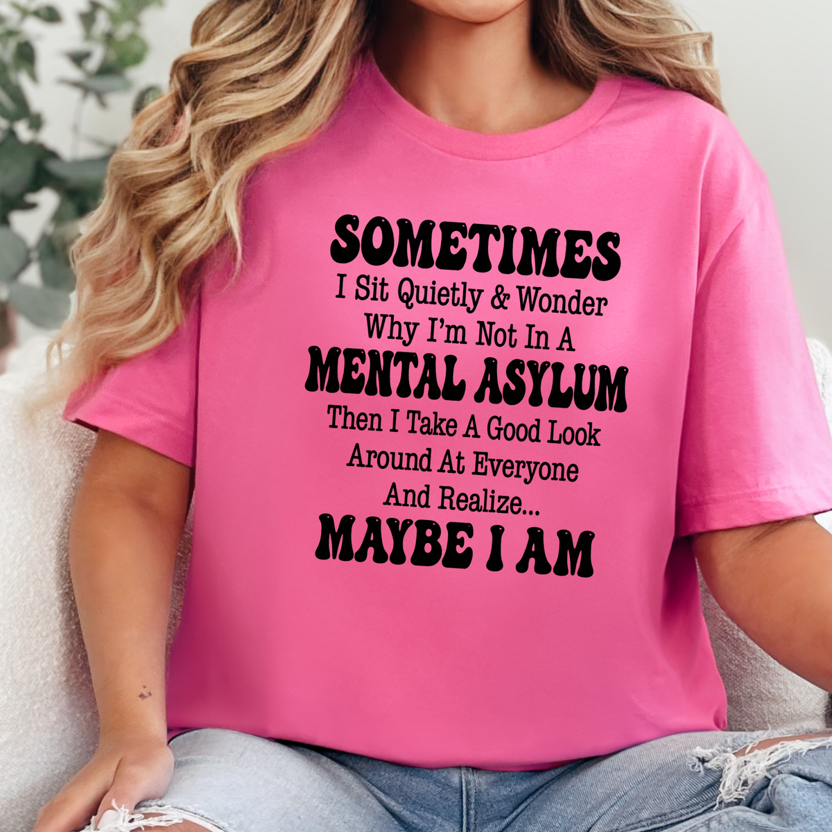Not In A Mental Asylum Graphic Tee