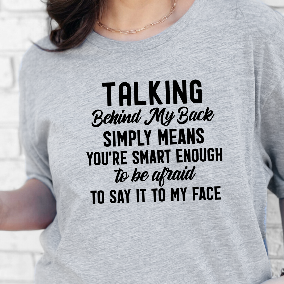 Talking Behind My Back Graphic Tee