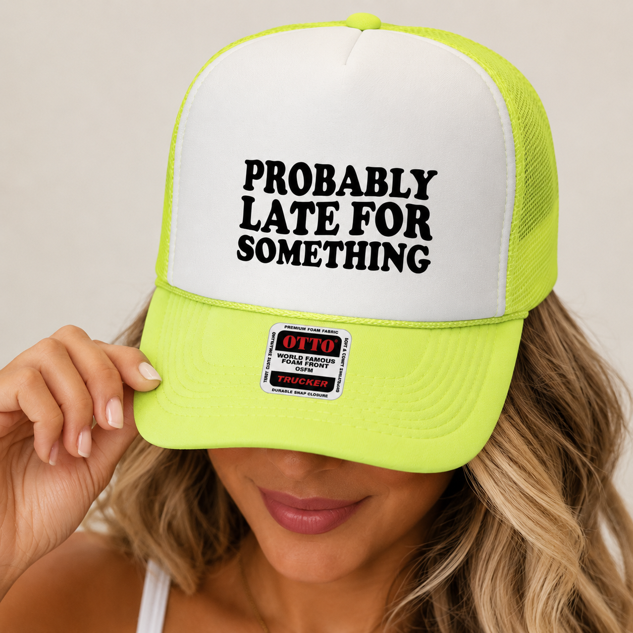 Probably Late For Something Trucker Hat