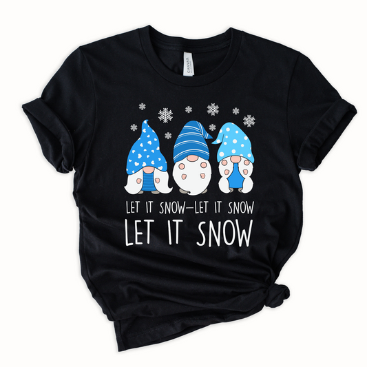 Let it snow Gnomes Graphic Tee
