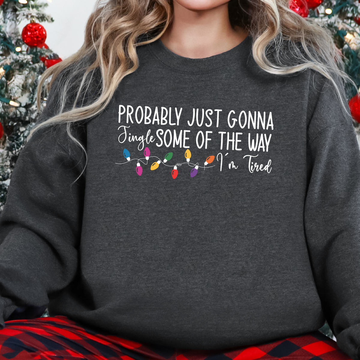 Probably Just Gonna Jingle Graphic Sweatshirt