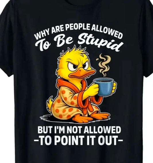 TO BE STUPID TEE