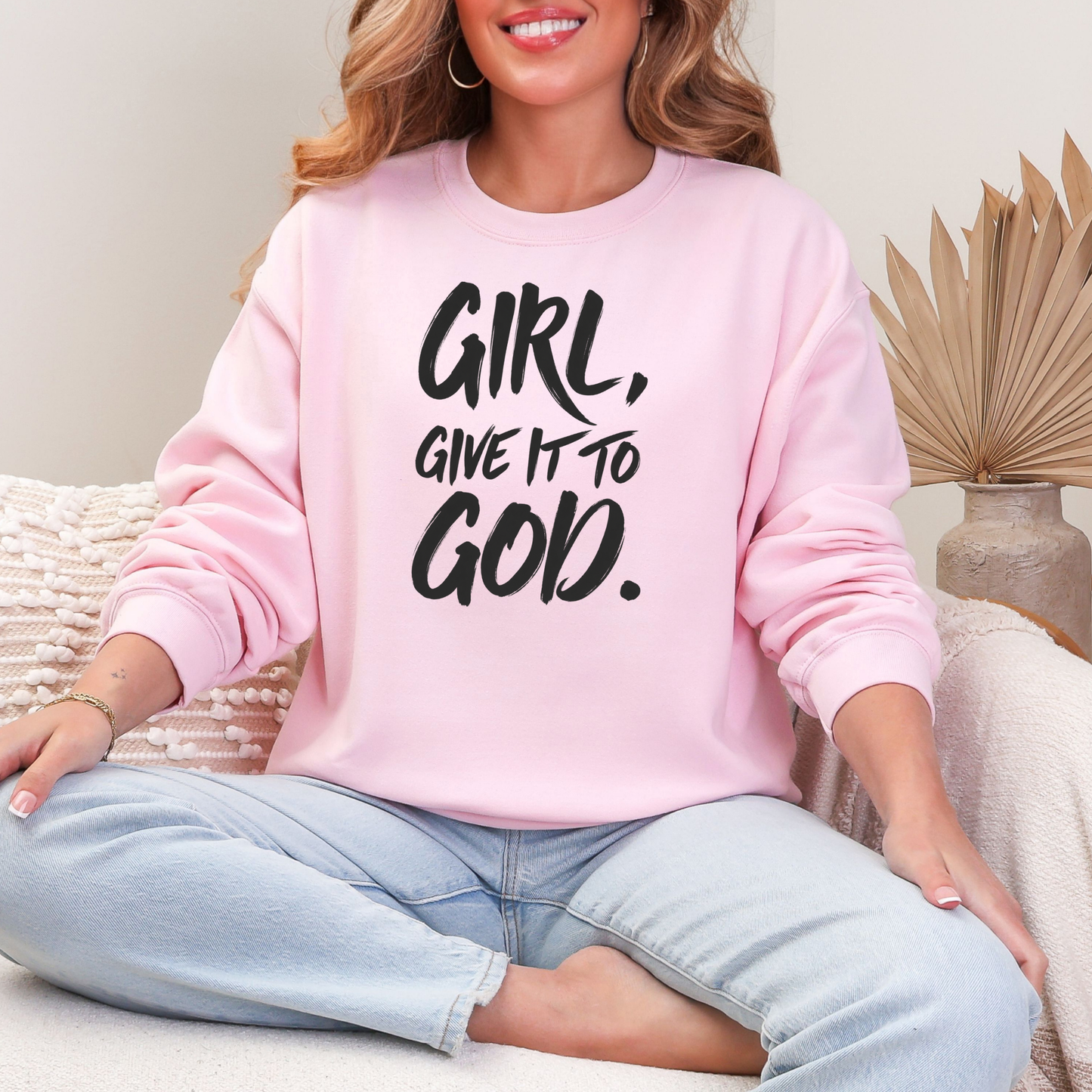 Girl, Give It To God Graphic Sweatshirt