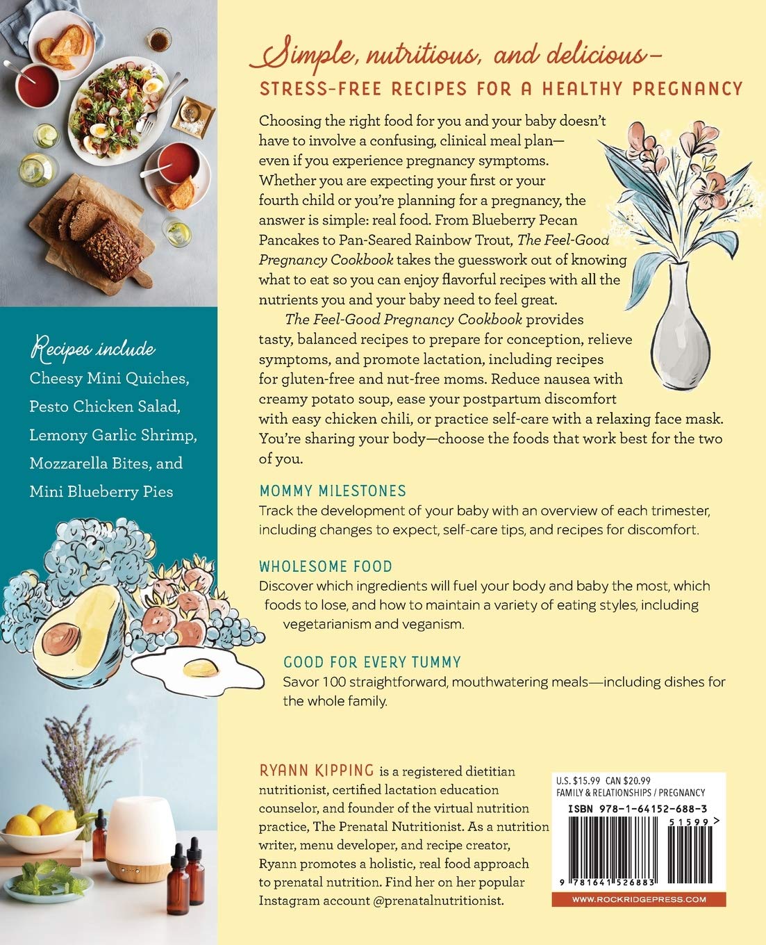 The Feel-Good Pregnancy Cookbook: 100 Nutritious and Delicious Recipes for a Healthy 9 Months and Beyond (Spiral Bound)