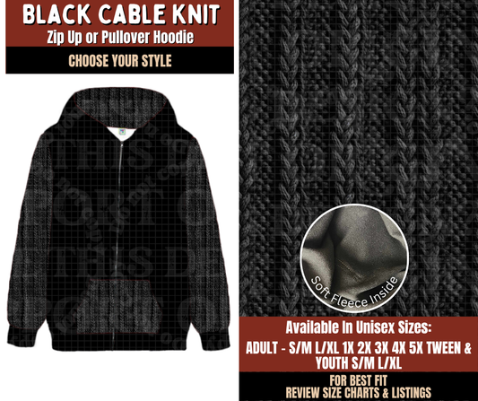 Preorder! Closes 9/21. ETA Dec. Black Cable Knit Zip-Up or Pullover Hoodie