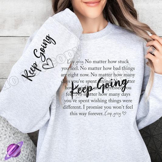 KEEP GOING CREWNECK SWEATSHIRT W/ SLEEVE