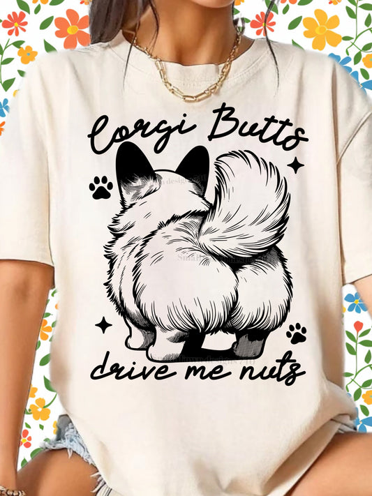 CORGI BUTTS DRIVE ME NUTS TEE