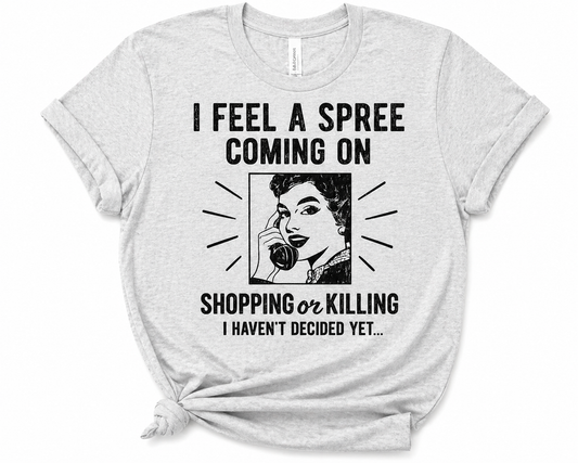 Haven't Decided Tee