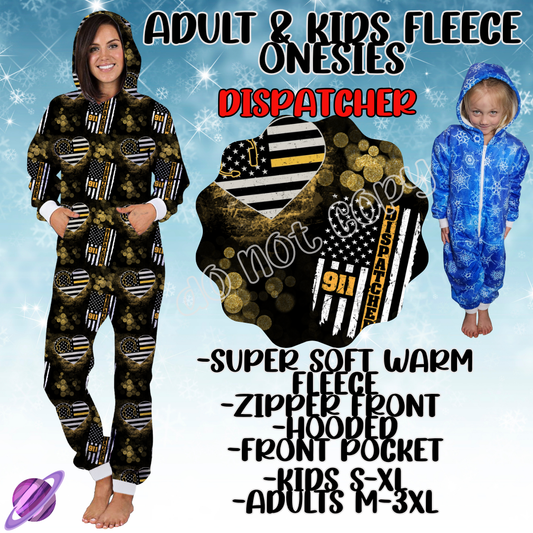 DISPATCHER - ADULT & KIDS FLEECE ONESIES CLOSING 9/28