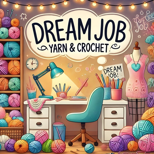 Dream Job: Yarn & Crochet