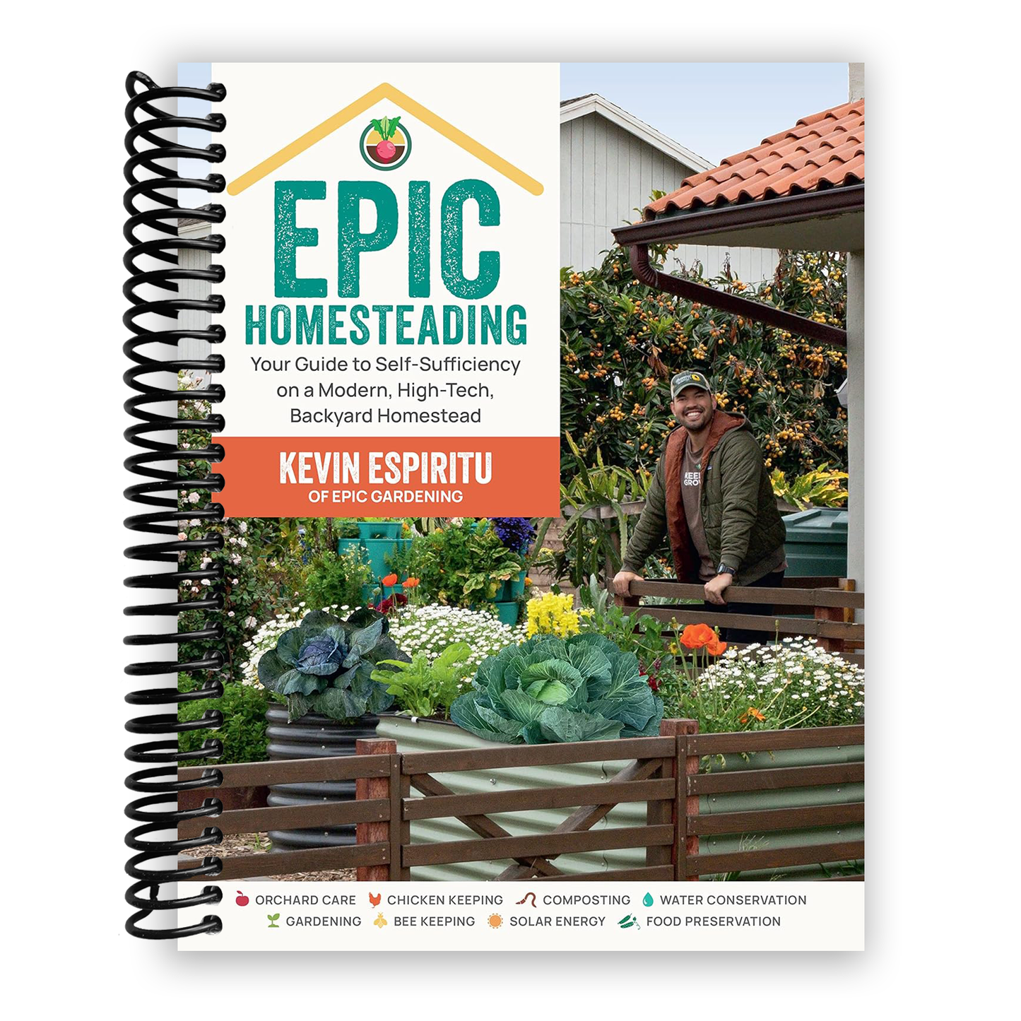 Epic Homesteading: Your Guide to Self-Sufficiency on a Modern, High-Tech, Backyard Homestead (Spiral Bound)