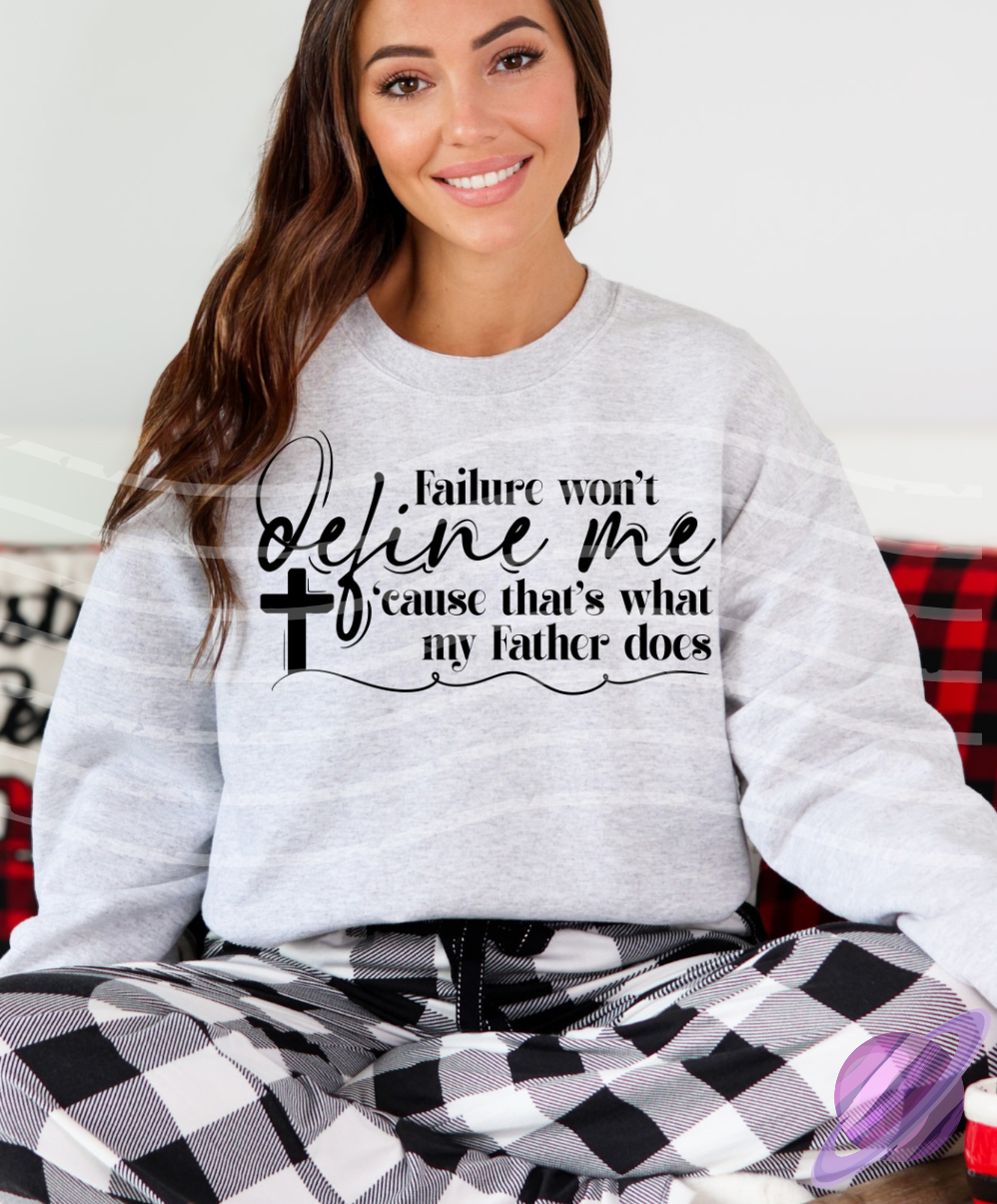 FAILURE WON’T DEFINE ME SWEATSHIRT