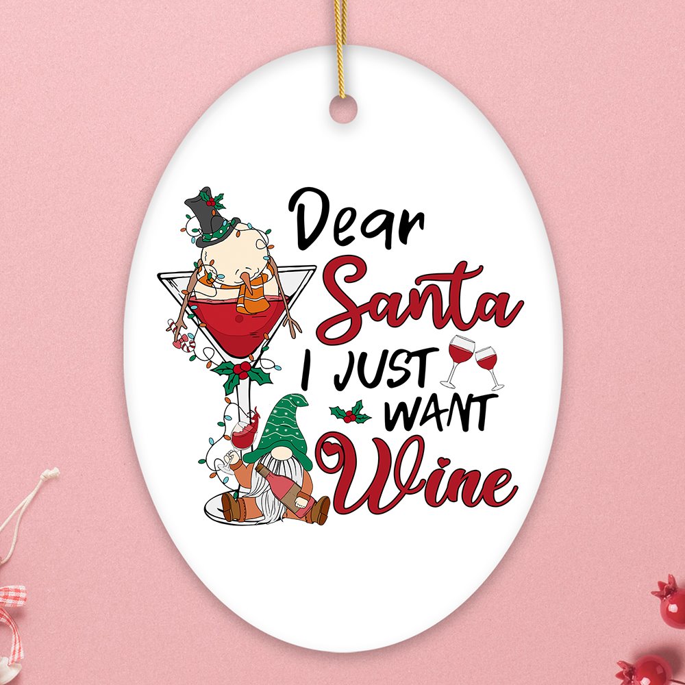 Whimsical Dear Santa I just want Wine Christmas Ornament